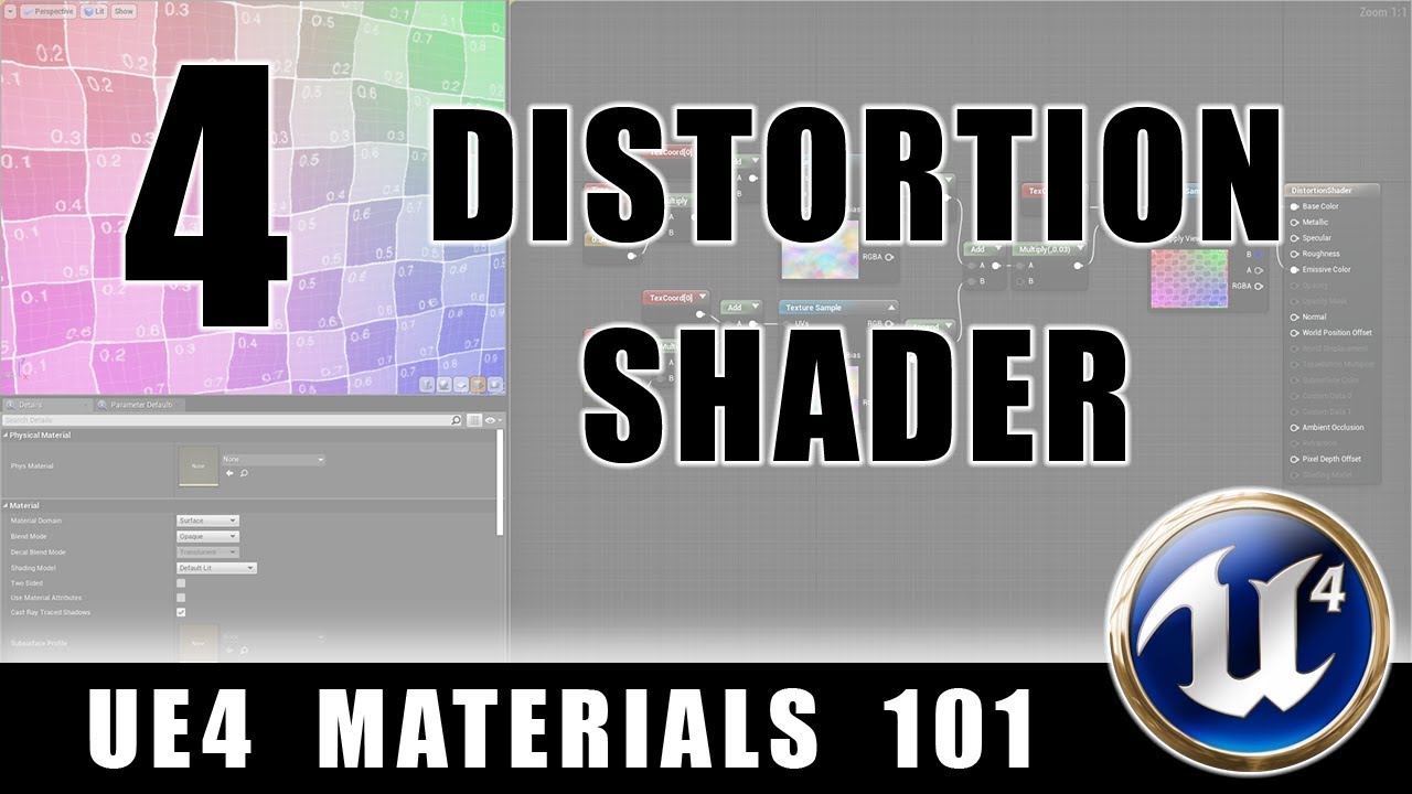 Distortion Shader - UE4 Materials 101 -  Episode 4