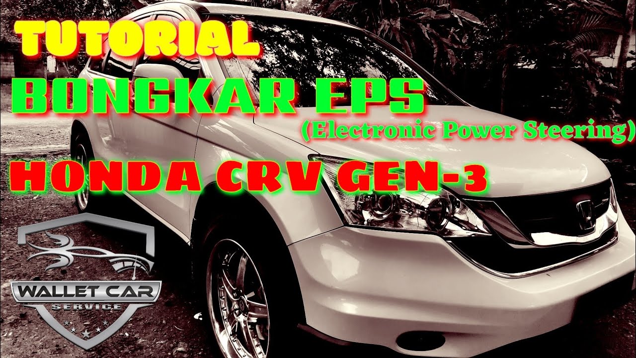 TUTORIAL BONGKAR RACK STEERING (EPS) HONDA CR-V GEN-3