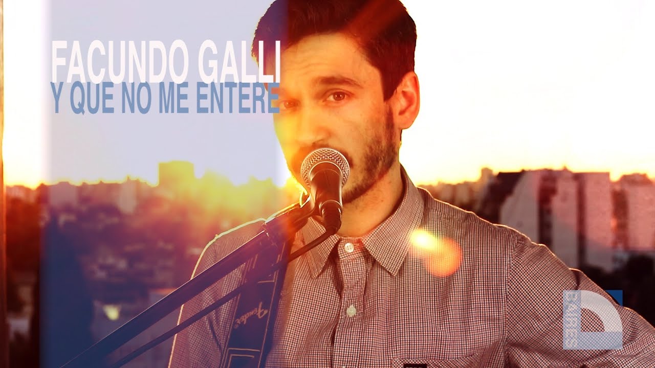 Facundo Galli - Y que no me entere - DirectoEnBaires