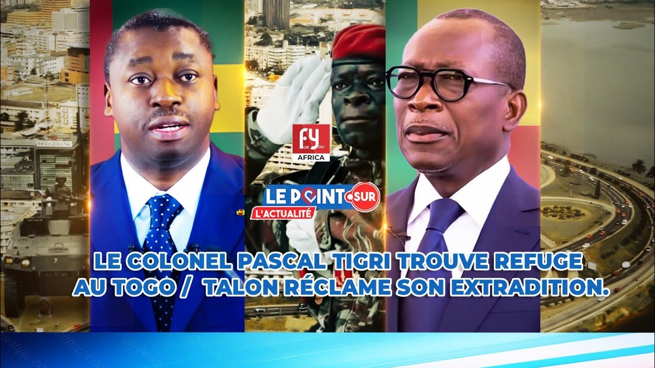 LE COLONEL PASCAL TIGRI TROUVE REFUGE AU TOGO /  TALON RÉCLAME SON EXTRADITION.