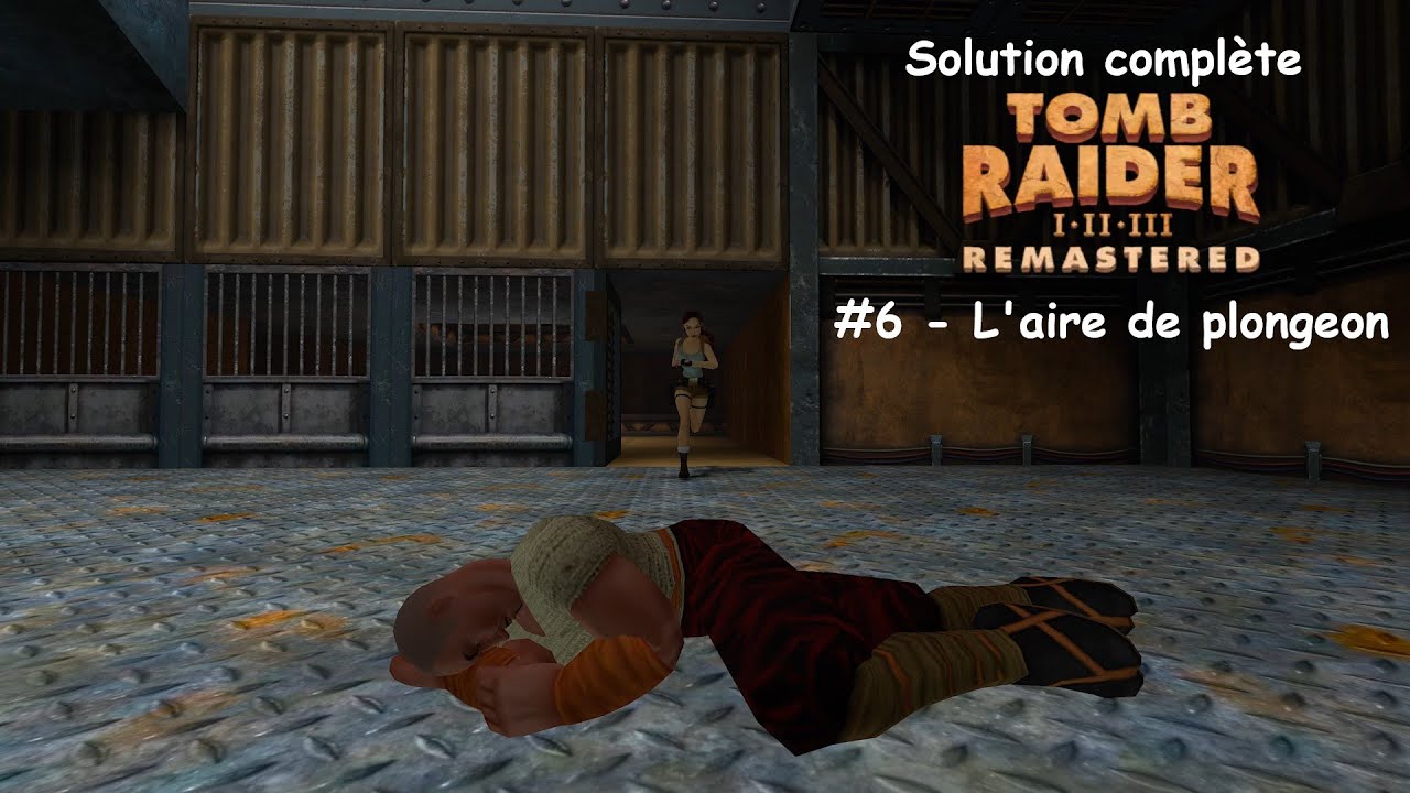 Tomb Raider II Remastered - #6 - L'aire de plongeon (Zero soins) - Solution complète FR