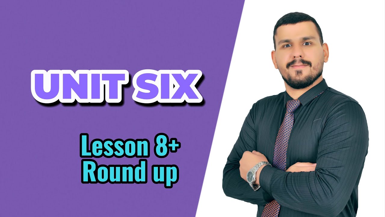 اللغة الإنگليزية الصف الثالث المتوسط Unit six\ Lesson 8+ Round up