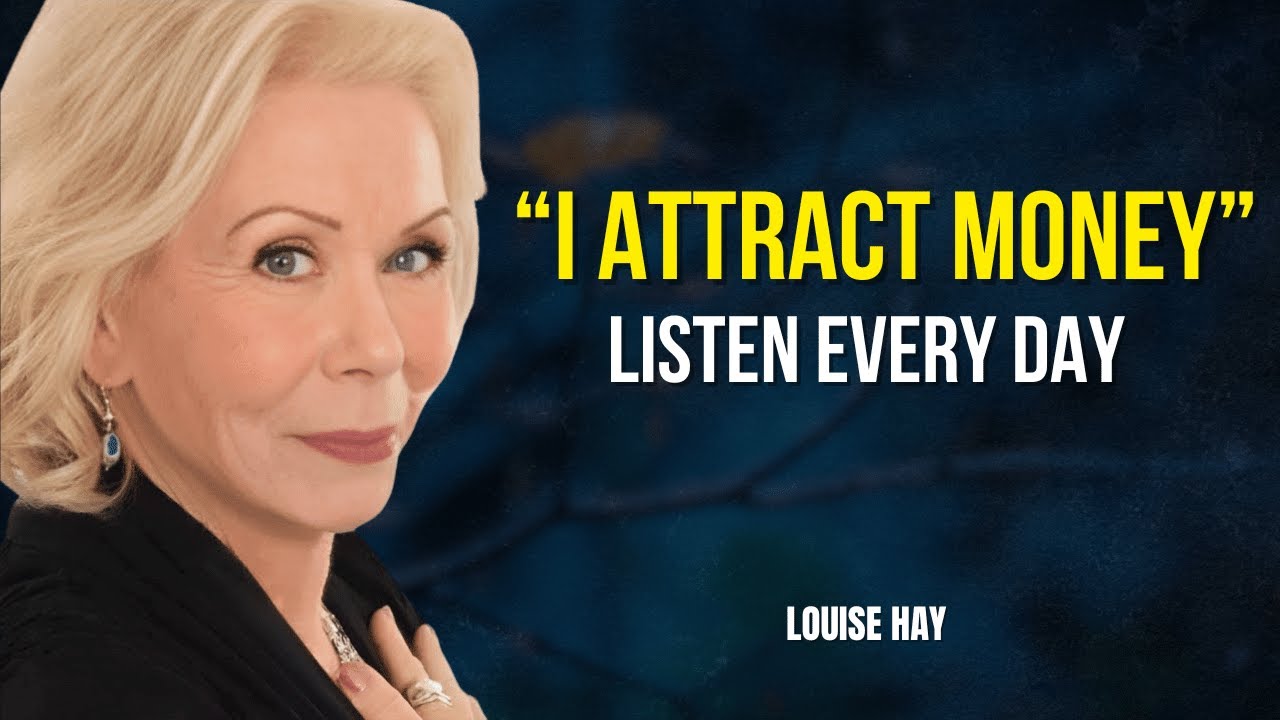 Louise Hay: I AM A MONEY MAGNET | Listen Every Morning | Law of Attraction