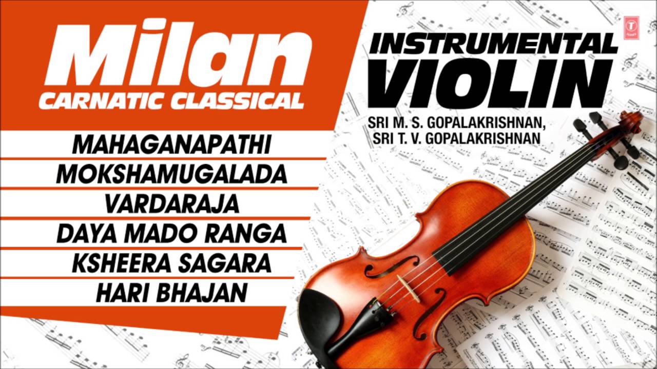 VIOLIN INSTRUMENTAL : Full Audio JUKEBOX || MILAN-CARNATIC CLASSICAL ||  Tseriesclassics