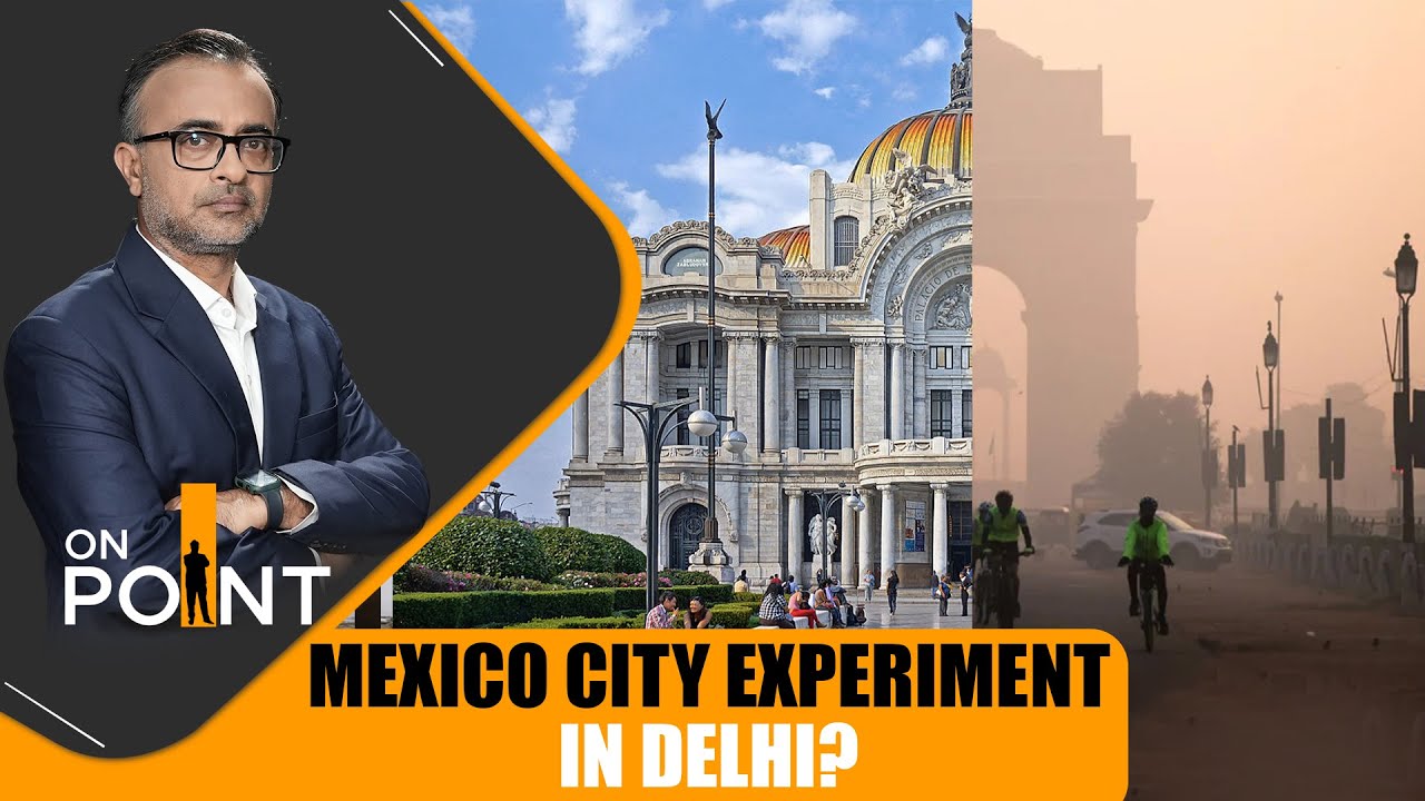 Delhi Chokes as Air Quality Turns Severe: Lessons from Cities That Beat Pollution | Mexico | News9