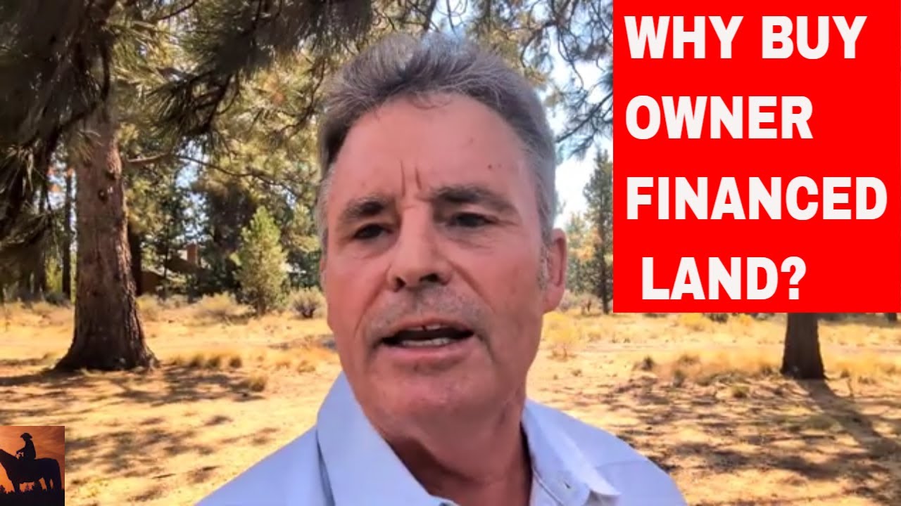 Why Buy Owner Financed Land