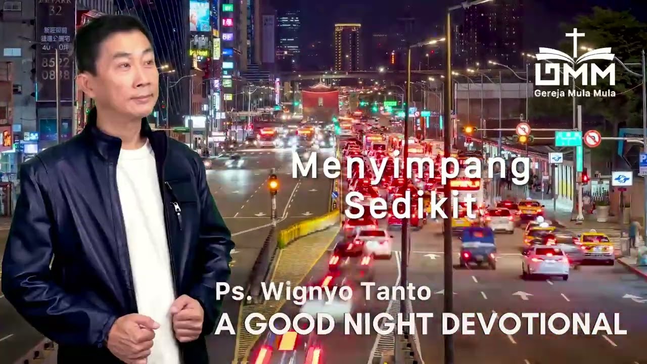 a Good Night Devotional | Menyimpang Sedikit | Ps. Wignyo Tanto