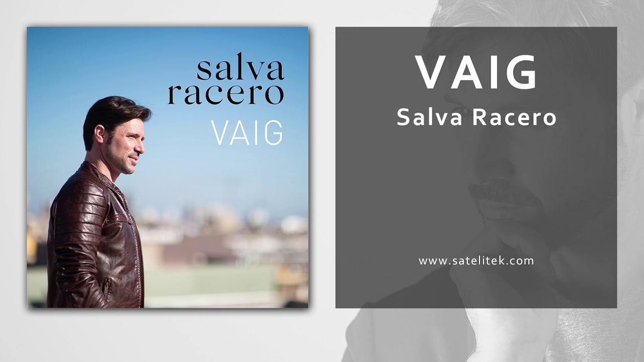 Salva Racero - Vaig (Single Oficial)