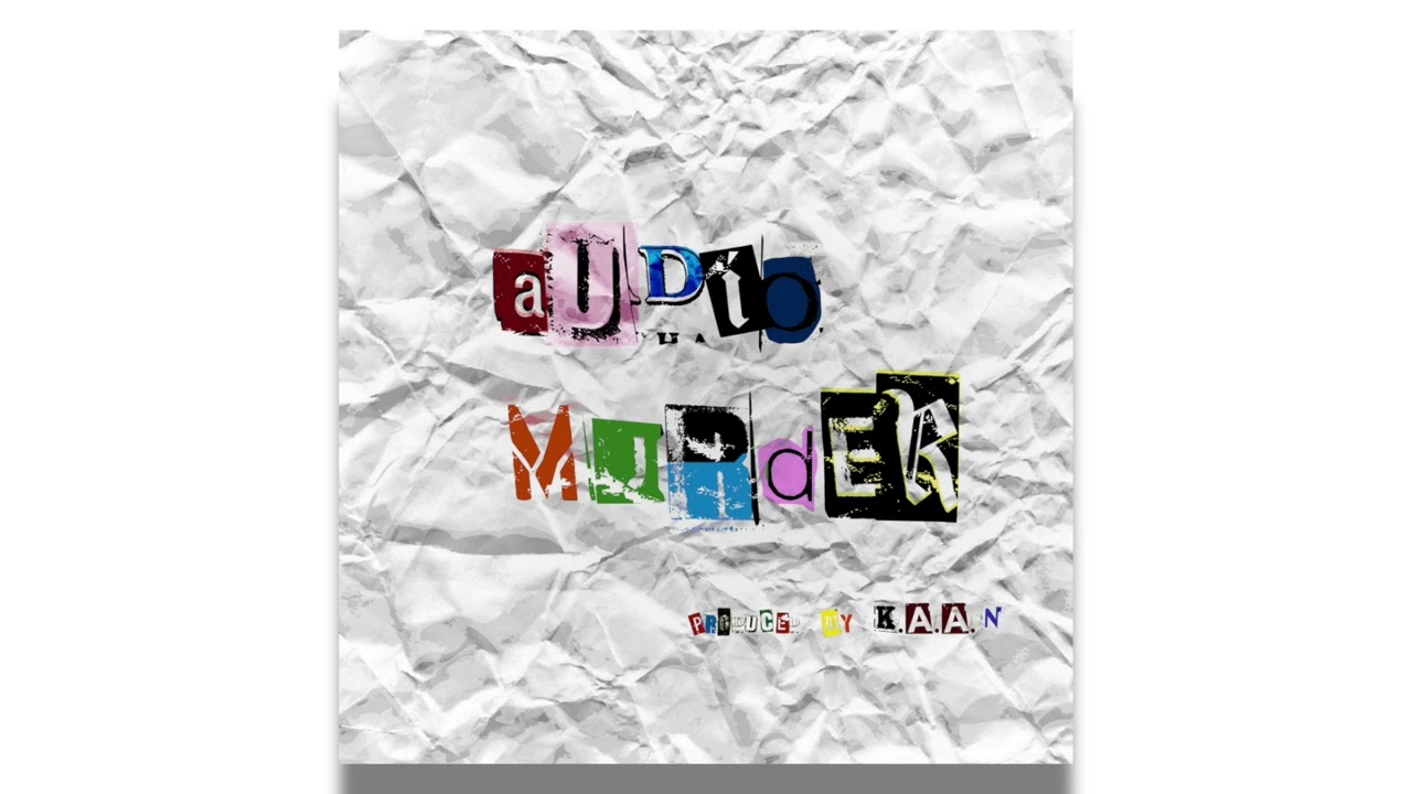 K.A.A.N. - Audio Murder (Official Audio)