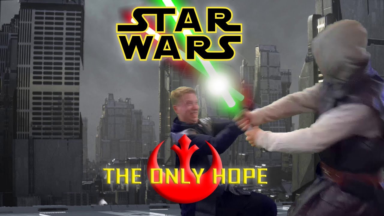 STAR WARS: The Only Hope (Star Wars Fan Film)