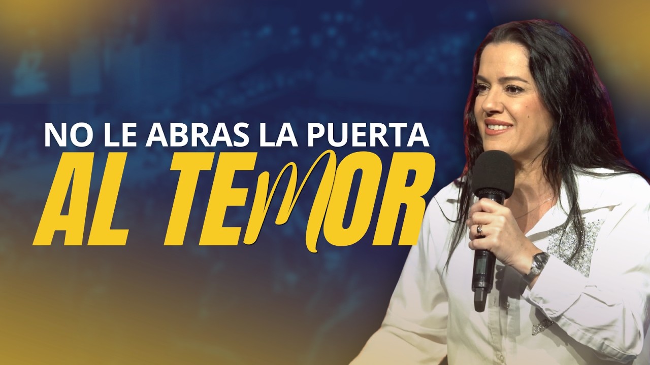No Le Abras La Puerta Al Temor - Pastora Ana Olondo