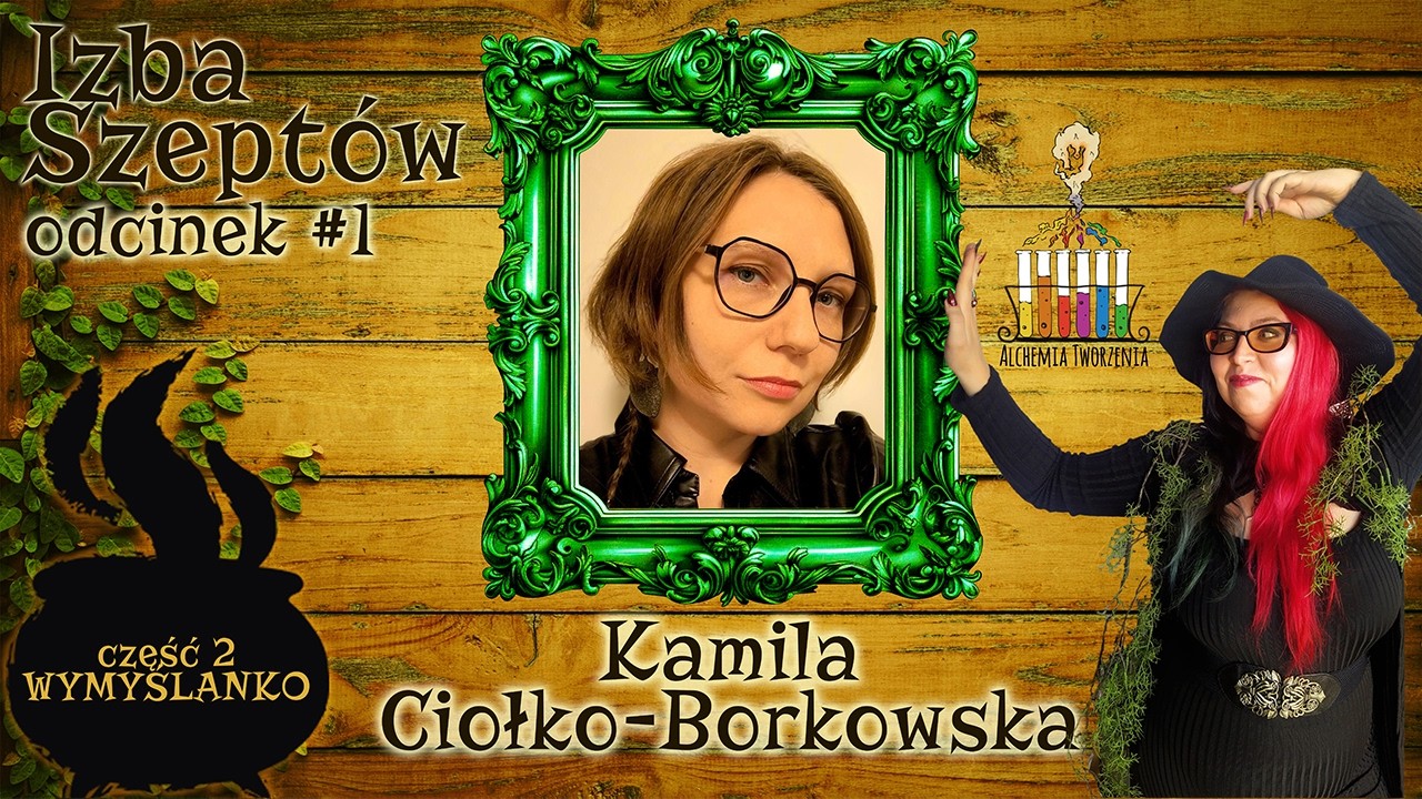 IZBA SZEPTÓW: Odcinek 1 - Kamila Ciołko-Borkowska (2/2)