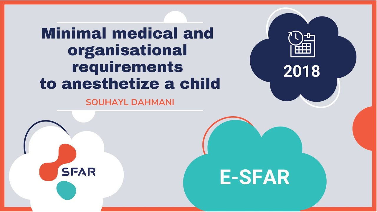 e-sfar 2018 - Minimal medical and organisational requirements to anesthetize a child