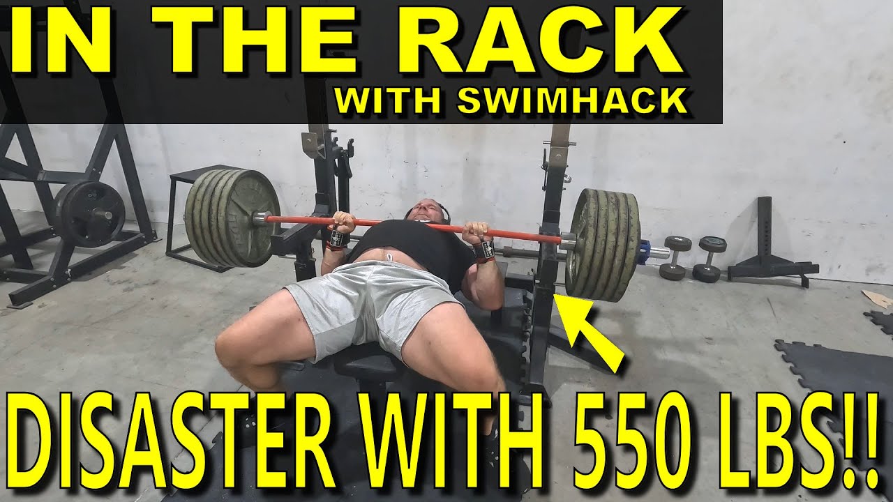 Disaster with 550 lbs!!! - In the Rack with Swimhack