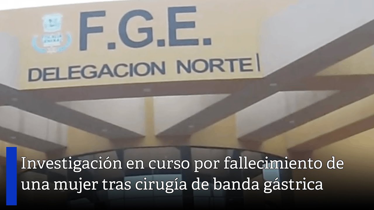 Investigaci&oacute;n en curso por fallecimiento de una mujer tras cirug&iacute;a de banda g&aacute;strica
