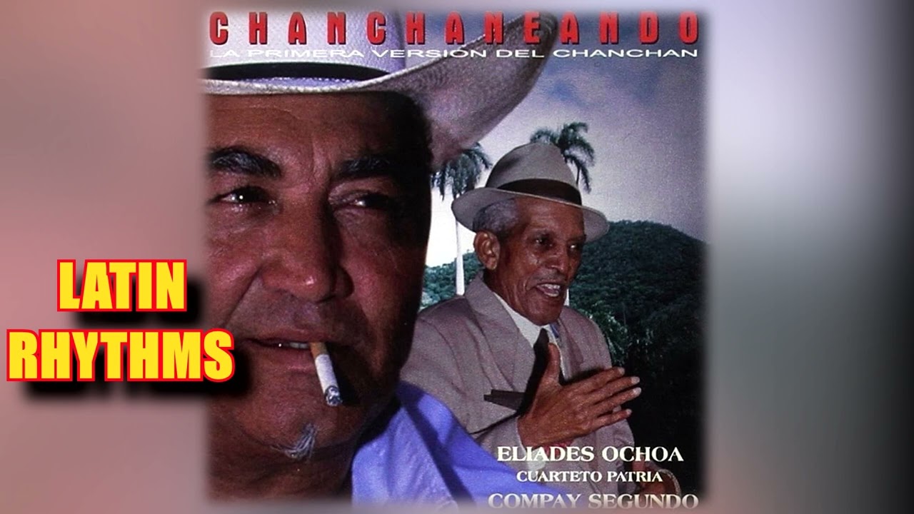 El Cuarto De Tula - Eliades Ochoa Cuarteto Patria