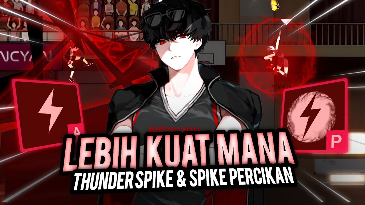 Lebih Kuat Mana! Thunder Spike & Spike percikan - The Spike Cross