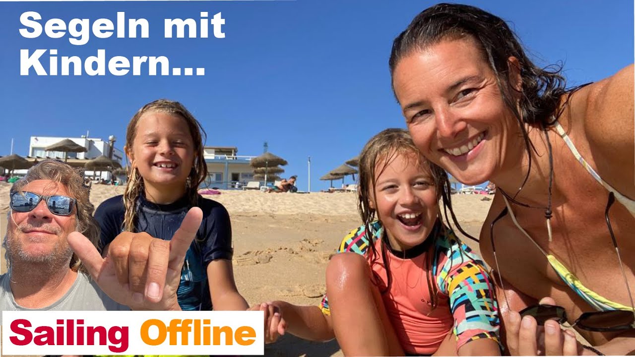 #65 Sailing Offline: Wir segeln mit Kindern nach Andalusien 😎⛵️
