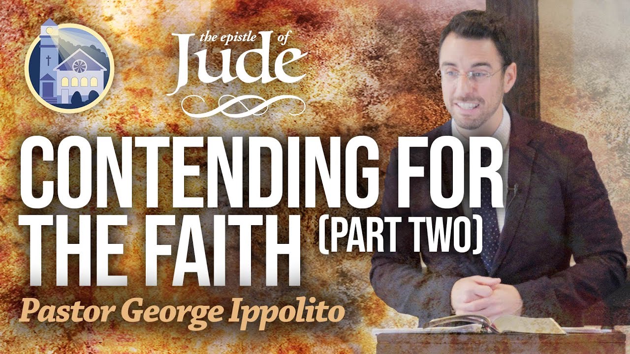 Contending for the Faith -Part 2 (Jude 1:22-25)