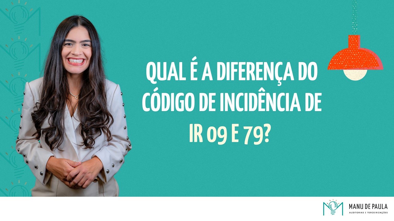 QUAL É A DIFERENÇA DO CÓDIGO DE INCIDÊNCIA DE IR 09 E 79?