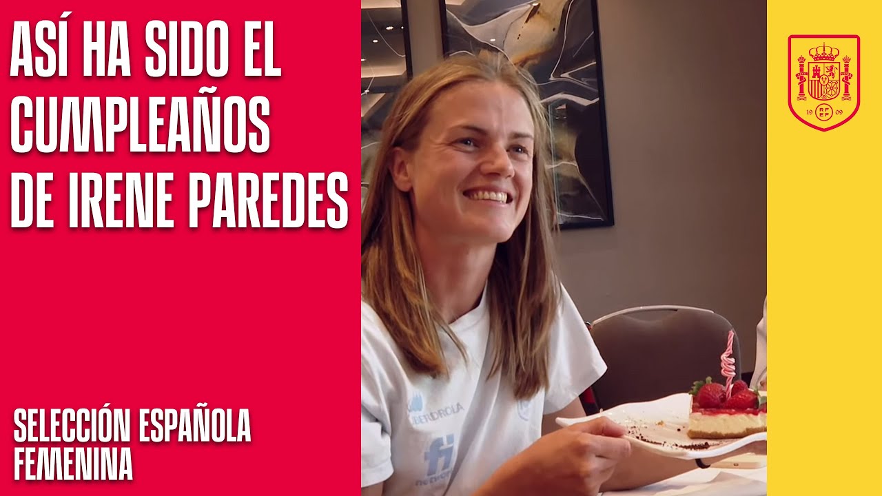 Le cantamos el cumpleaños feliz a nuestra capitana, Irene Paredes | 🔴 SEFUTBOL