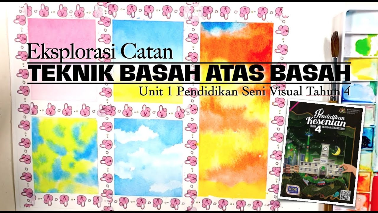 PSV Tahun 4 - Eksplorasi Catan | Teknik Basah Atas Basah | Unit 1