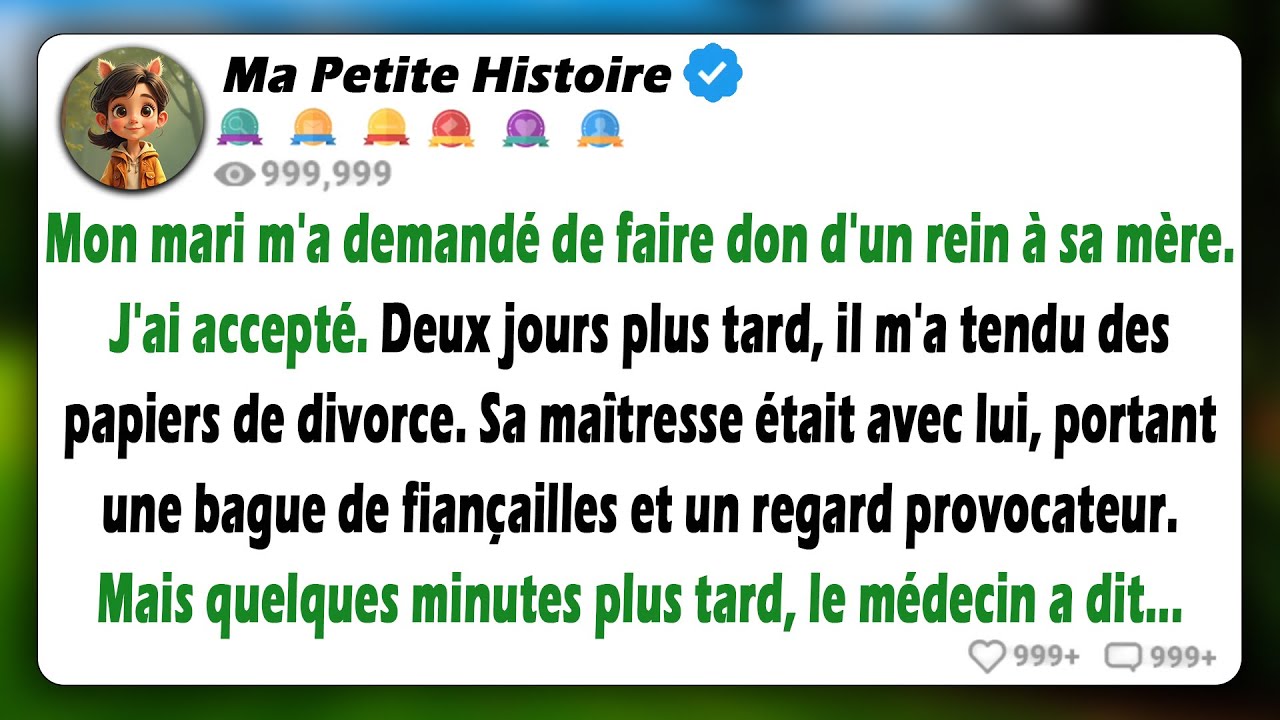 J'ai fait don d'un de mes reins à ma belle-mère. Deux jours après l'opération, mon mari a divorcé de