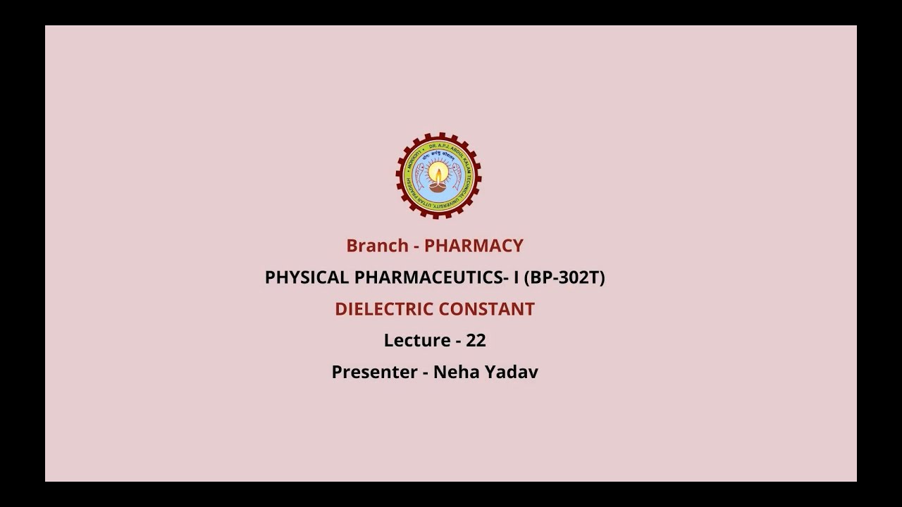 Physical Pharmaceutics –I  | Dielectric Constant | AKTU Digital Education