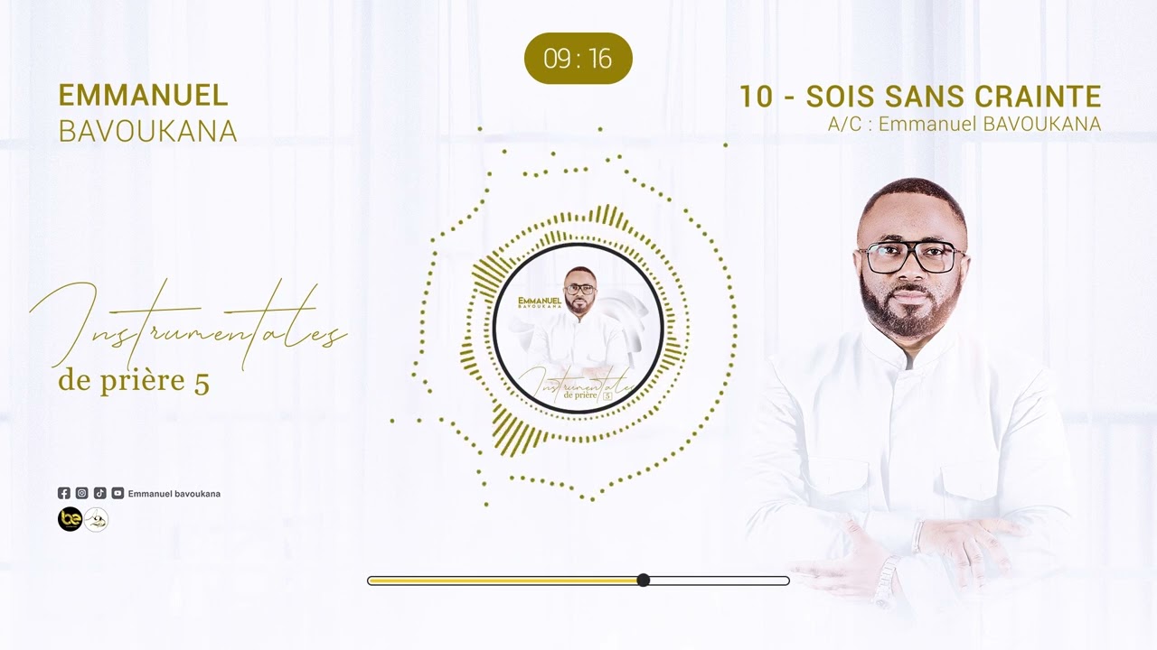 Instrumentales De Prière 5 || 10 SOIS SANS CRAINTE || Emmanuel BAVOUKANA