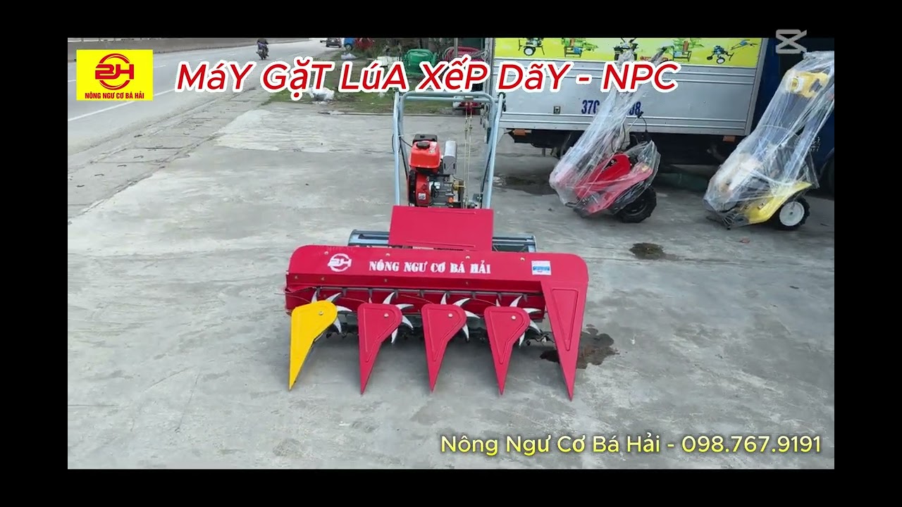 Giới Thiệu Máy Gặt Lúa Xếp Dãy _ NPC