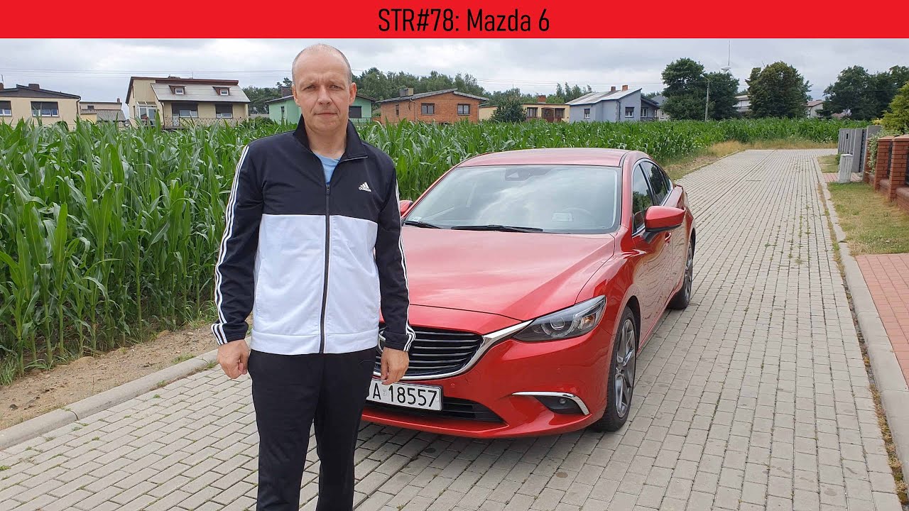 STR#78: 90 000 km Mazdą 6 2.5 192 - jakość czy jakoś?