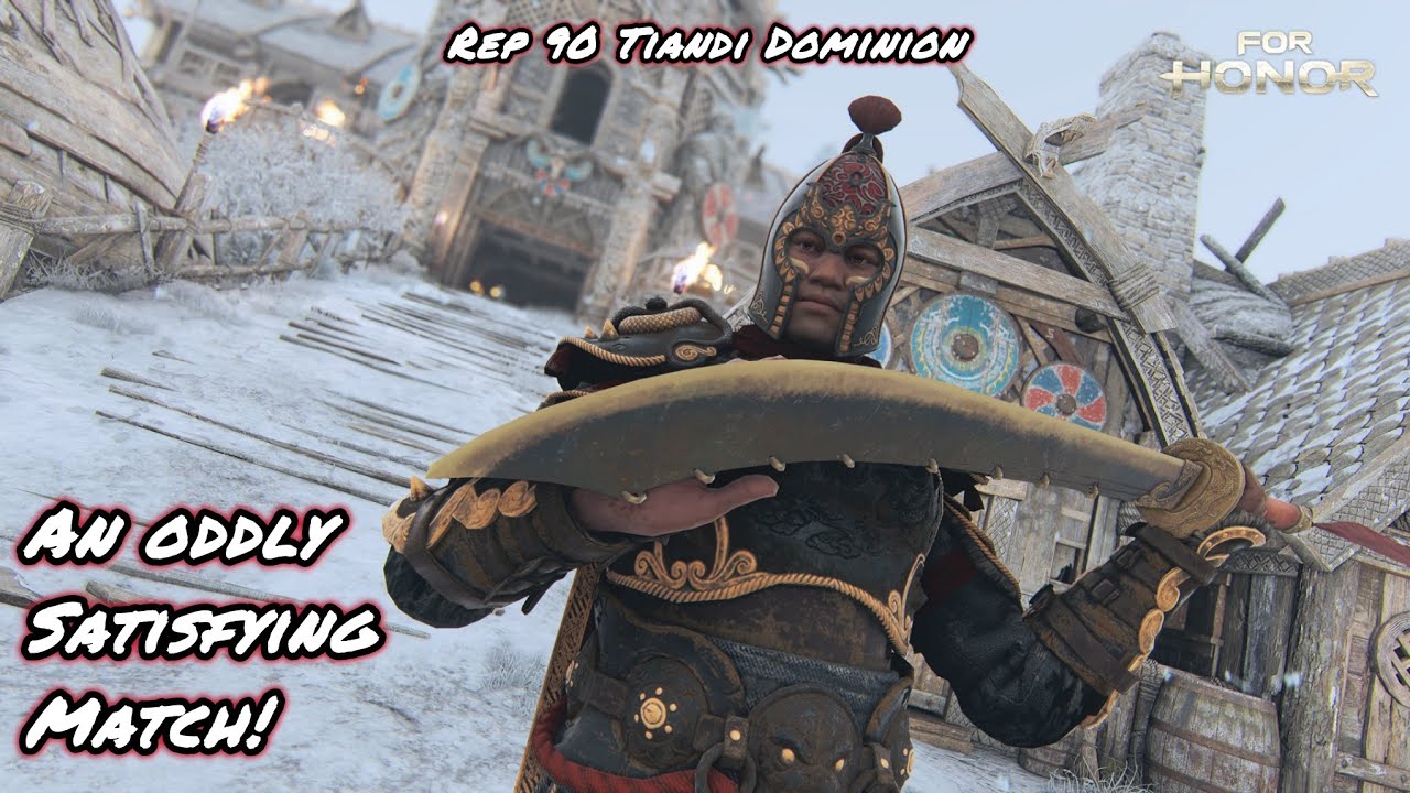 This Match Was Oddly Enjoyable (Rep 90 Tiandi Dominion) | For Honor
