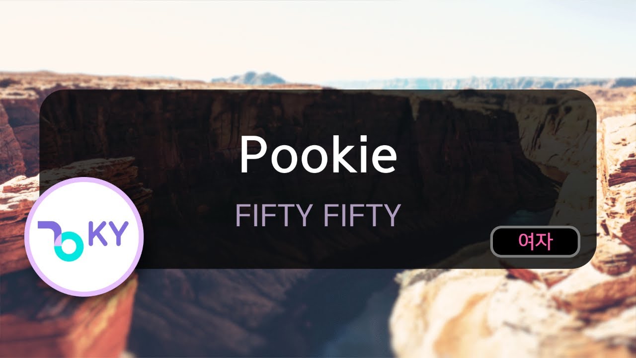 Pookie - FIFTY FIFTY (KY.56374) / KY KARAOKE