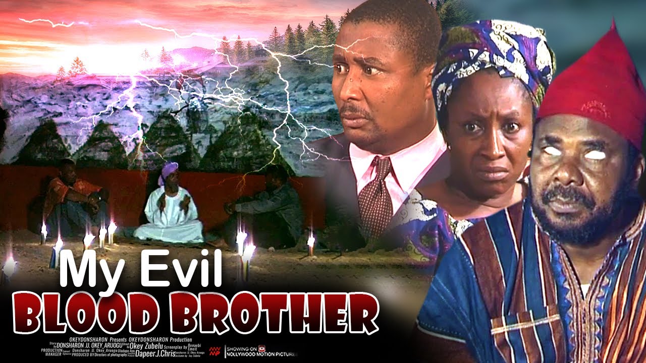 My Evil Blood Brother - Nigerian Movie