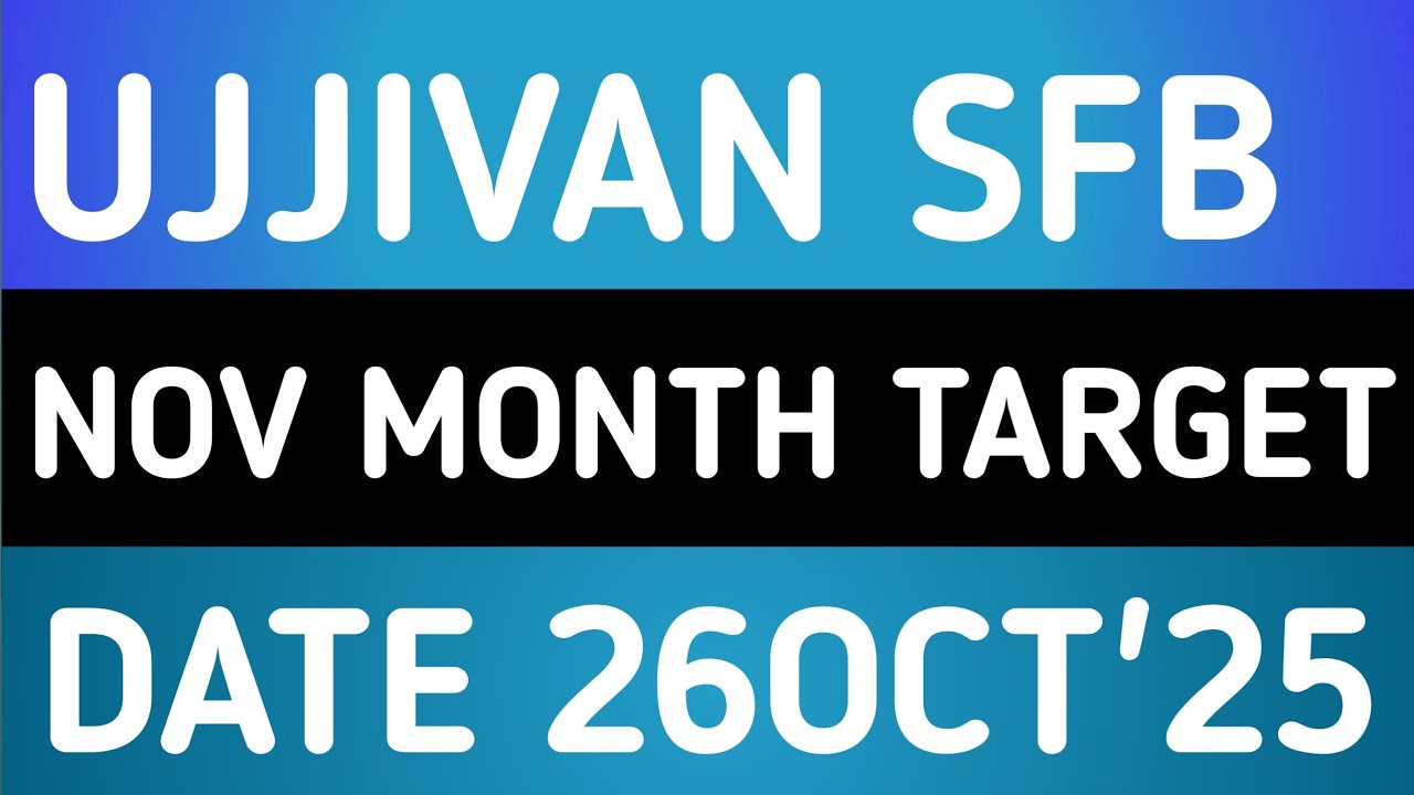 UJJIVAN SFB STOCK LATEST NEWS 26OCT'25/UJJIVAN SMALL FINANCE BANK SHARE LATEST NEWS WITH TARGET 
