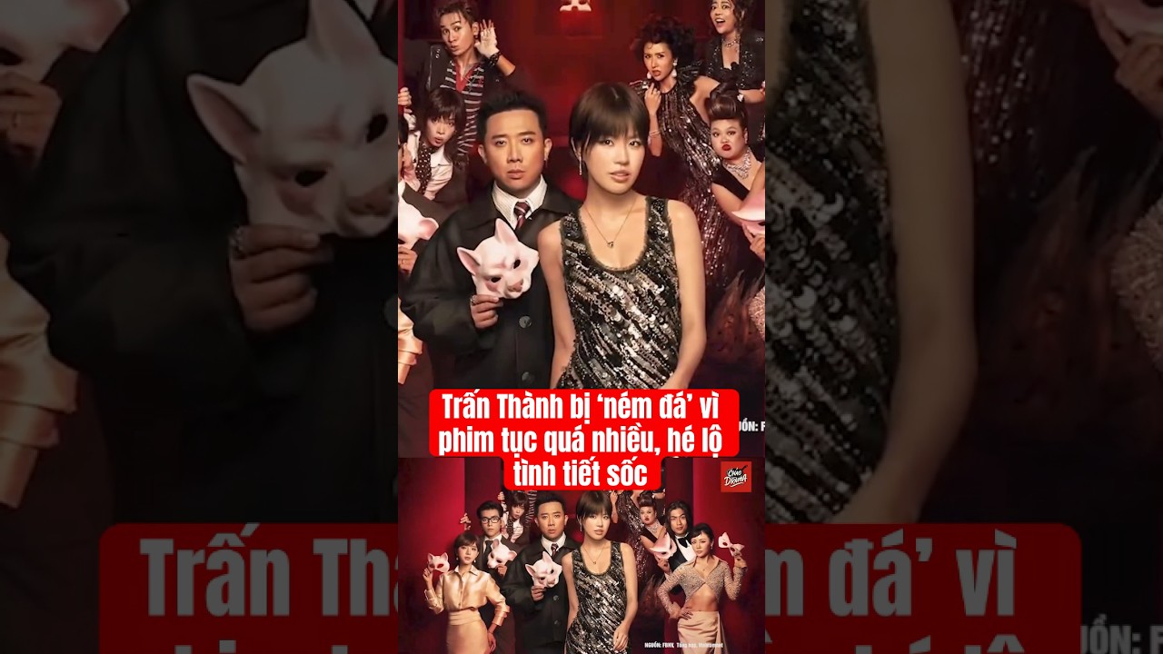 Trấn Th&agrave;nh bị &lsquo;n&eacute;m đ&aacute;&rsquo; v&igrave; phim tục qu&aacute; nhiều, h&eacute; lộ t&igrave;nh tiết sốc