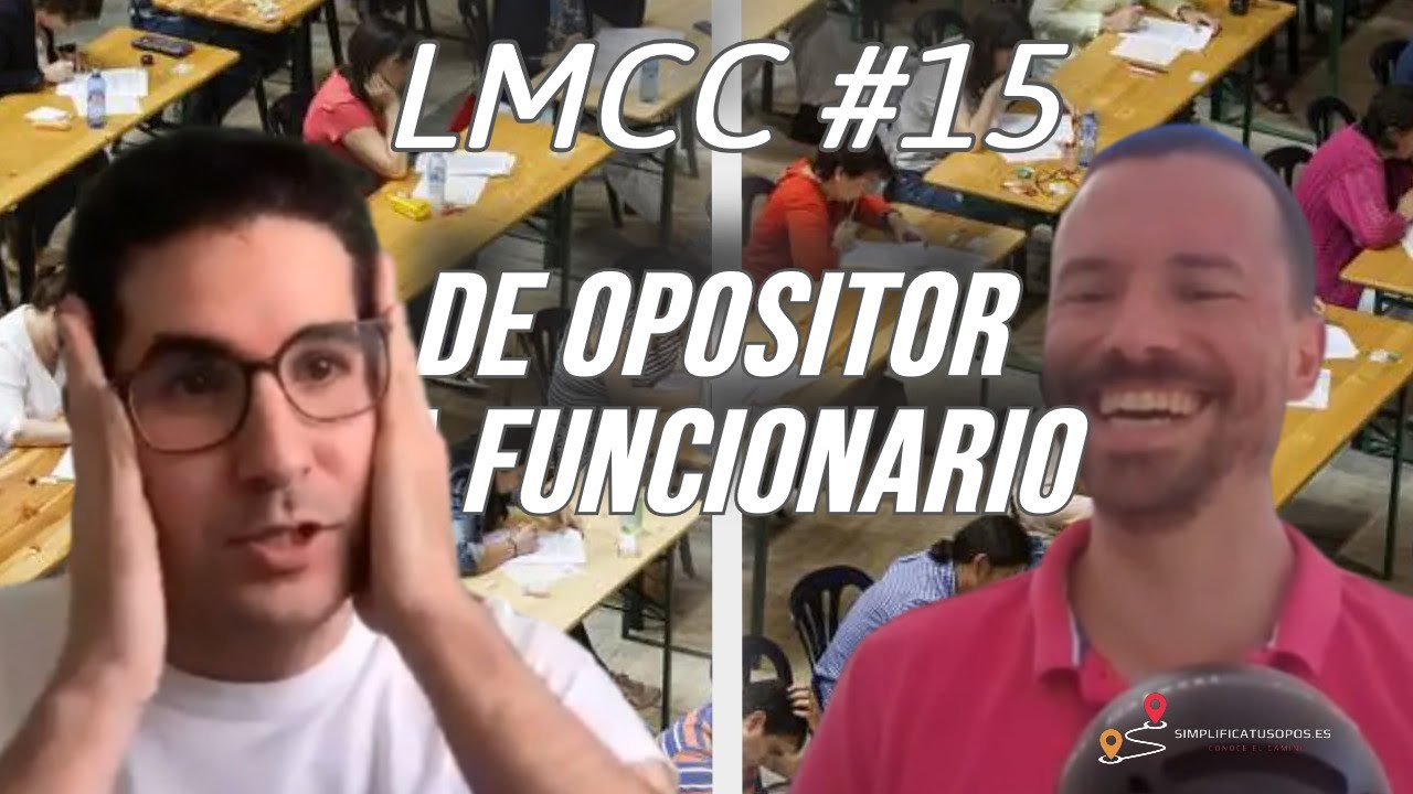OPOSICIONES de ADMINISTRATIVO del ESTADO | Anécdotas, Trucos, Opositar trabajando | LMCC #15