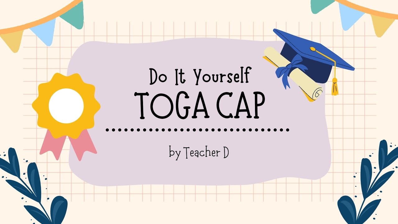 DIY TOGA CAP