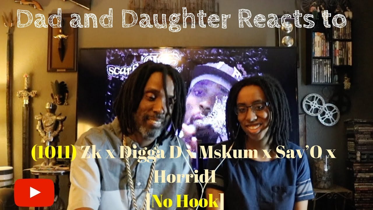 Dad and Daughter reacts to 1011 Zk x Digga D x Mskum x Sav’O x Horrid1 [No Hook]