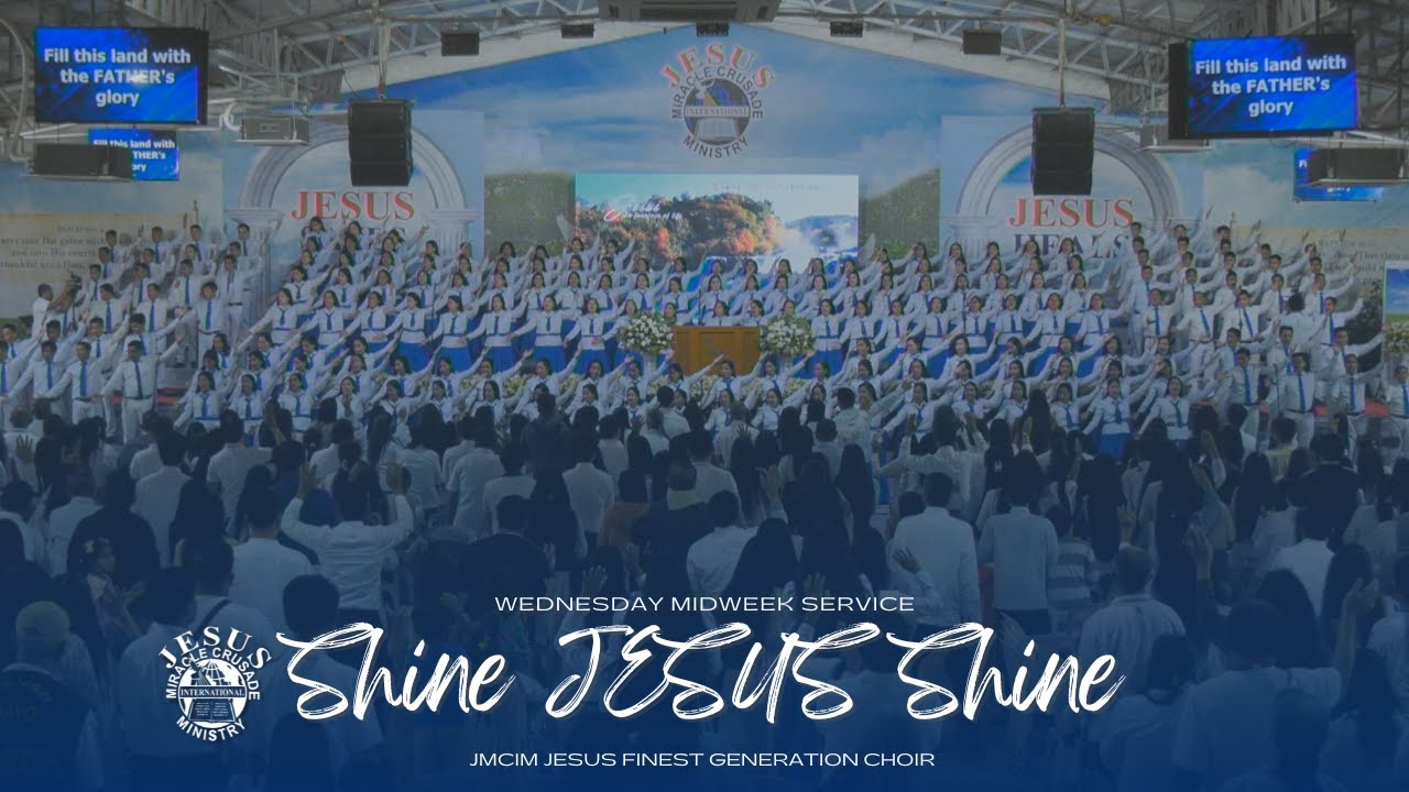 Shine JESUS Shine | JMCIM Central | JESUS Finest Generation Choir | February 26, 2025