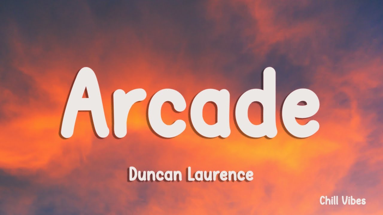 Duncan Laurence - Arcade (Lyrics) ft. FLETCHER
