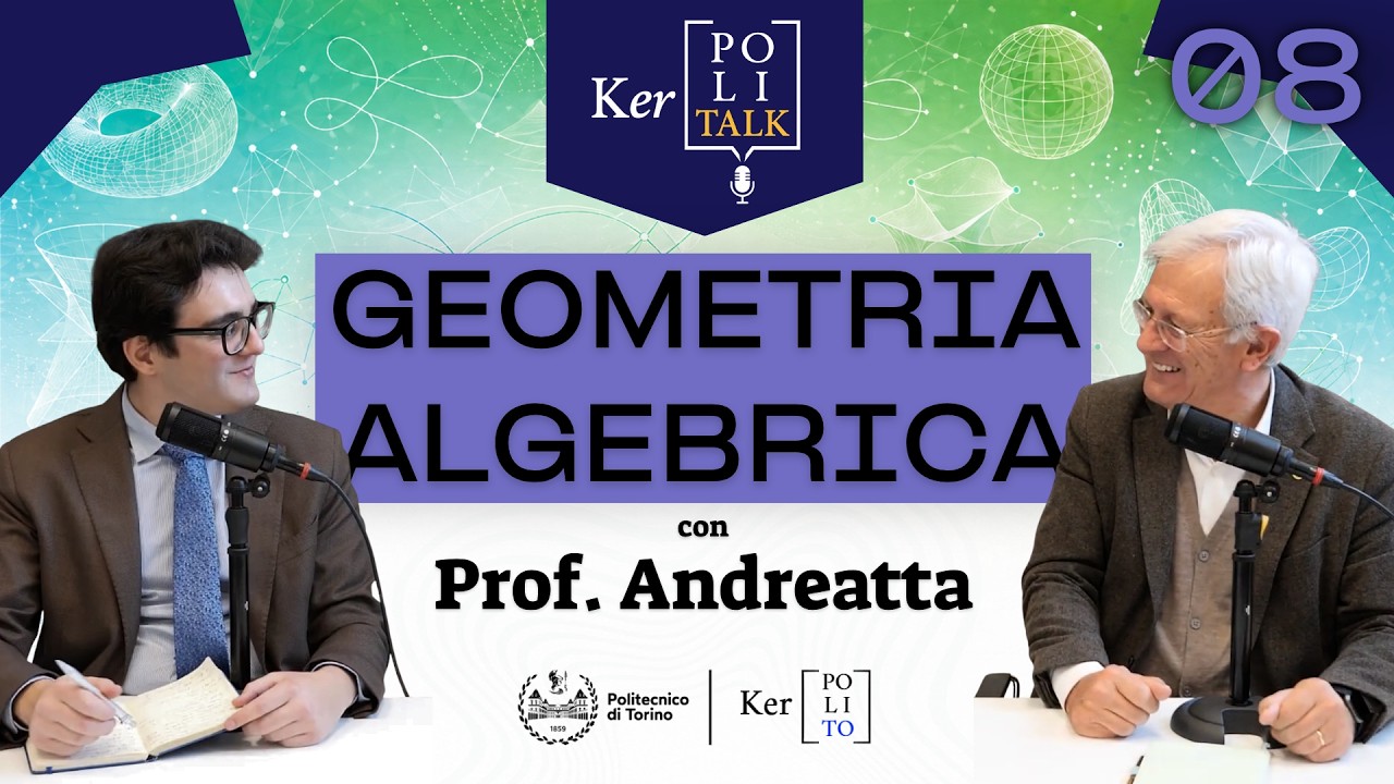 Ker(PoliTalk) #08 -  Geometria Algebrica- Prof. Andreatta