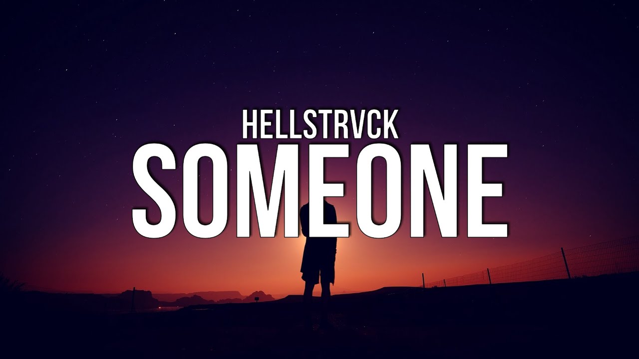 HELLSTRVCK - Someone (Lyrics)