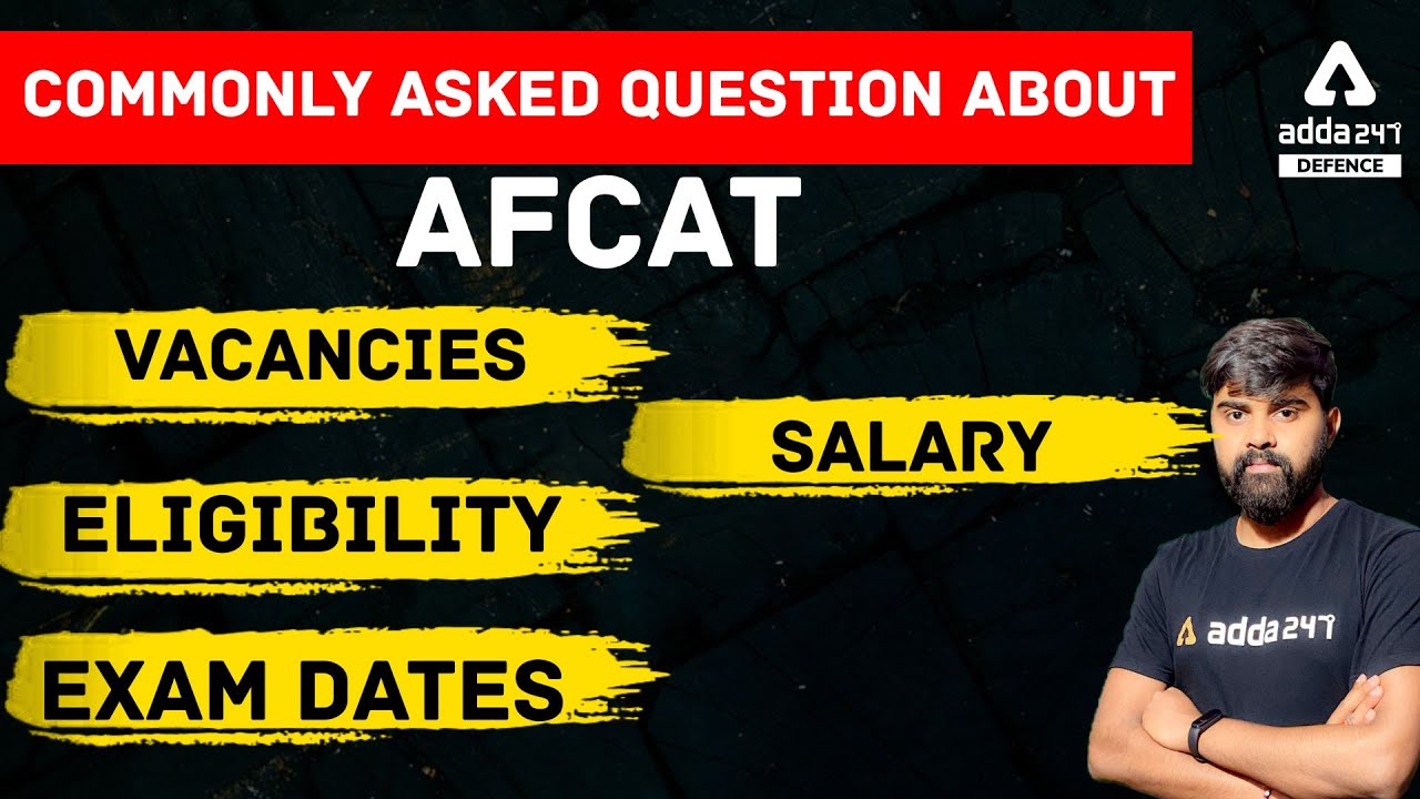 AFCAT 2 2021 | Vacancies, Eligibility, Exam Date & Salary