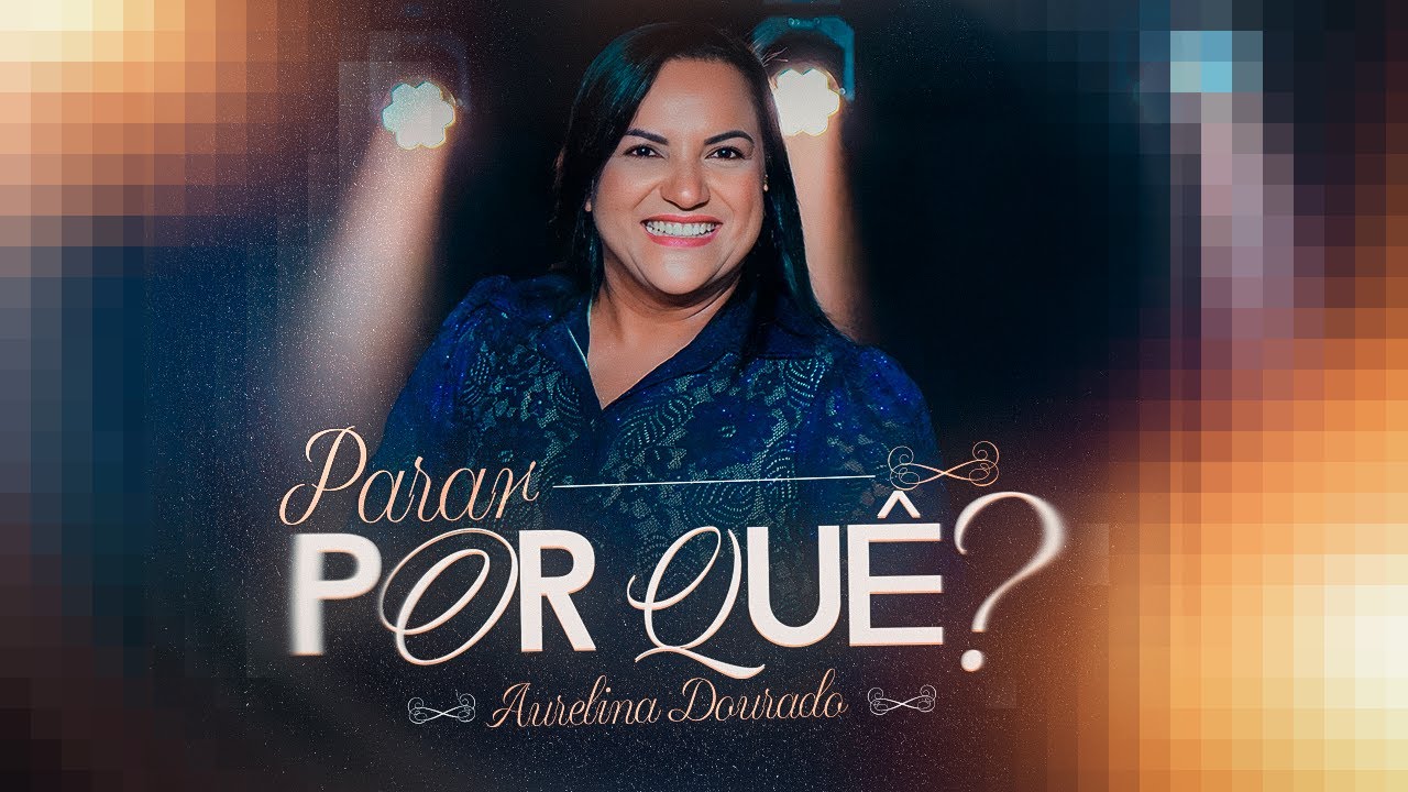 Parar Por Quê? | Aurelina Dourado (Clipe Oficial)