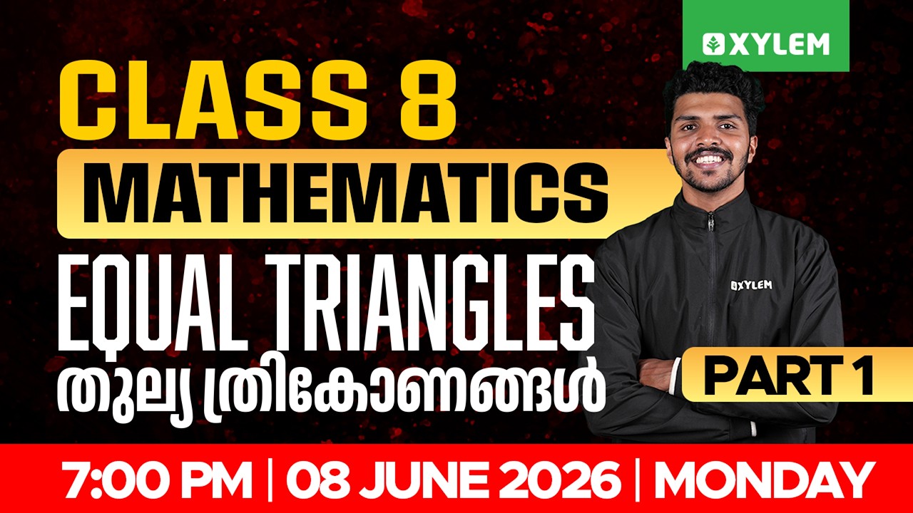 Class 8 Maths | Chapter 2 : Equal Triangles / തുല്യ ത്രികോണങ്ങൾ - Part 1 | Xylem Class 8