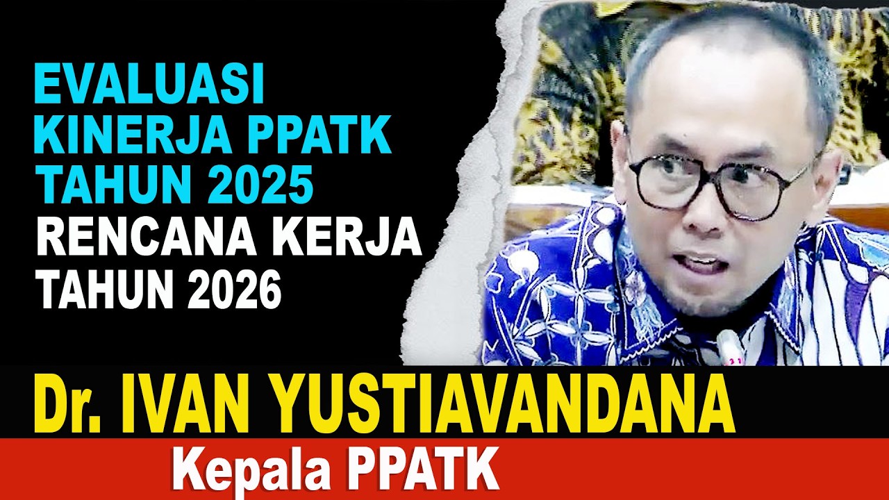 Evaluasi Kinerja PPATK Tahun 2025 Dan Rencana Kerja PPATK Tahun 2026