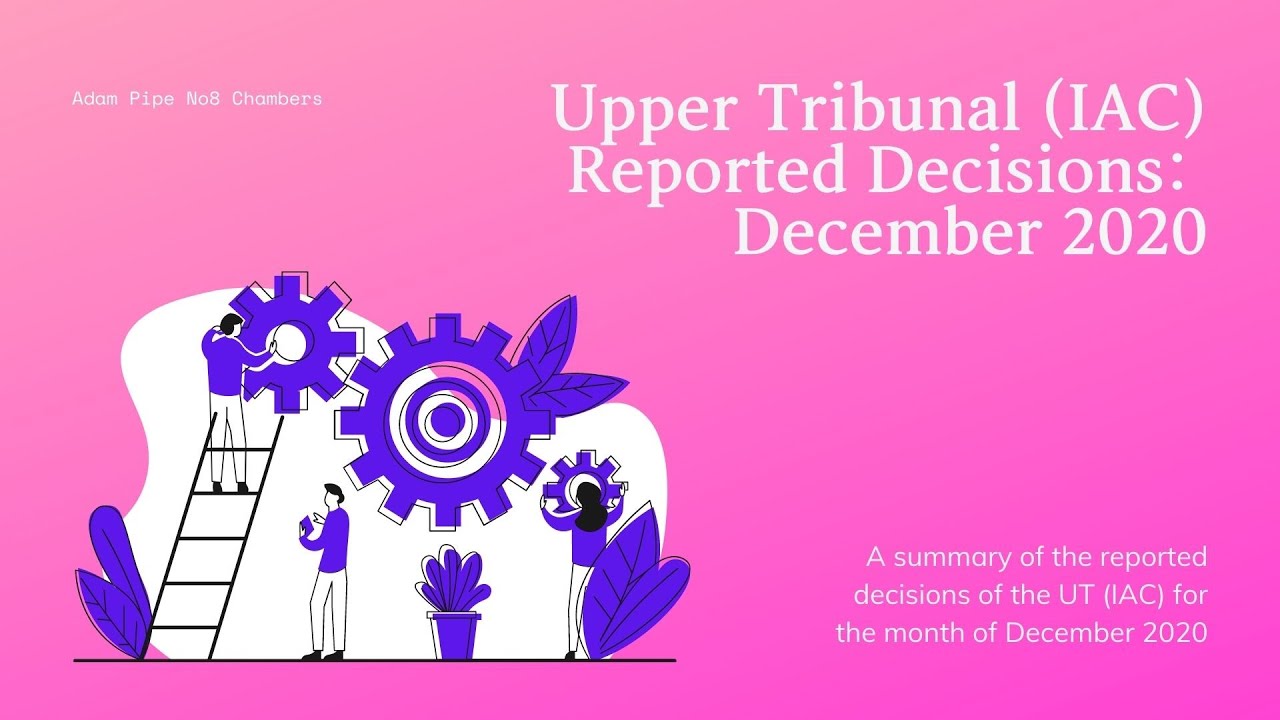Upper Tribunal (IAC) Reported Decisions: December 2020