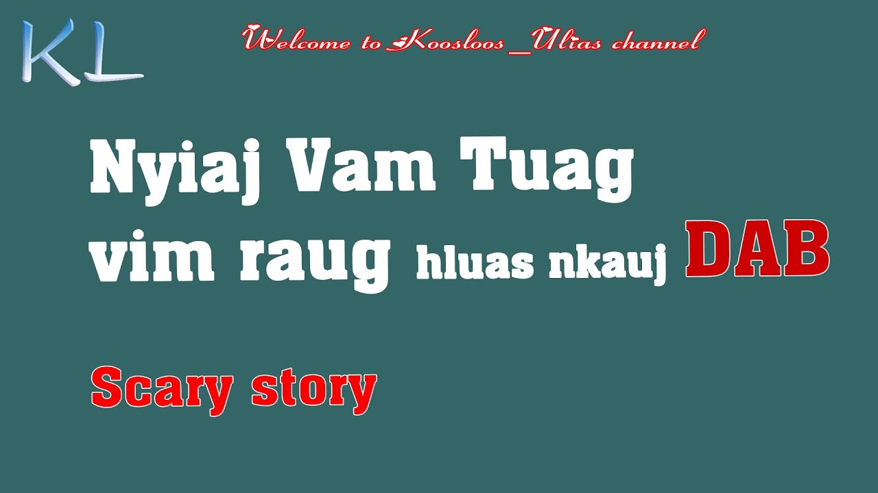 Nyiaj Vam tuag vim raug hluas Nkauj DAB 4/21/2021