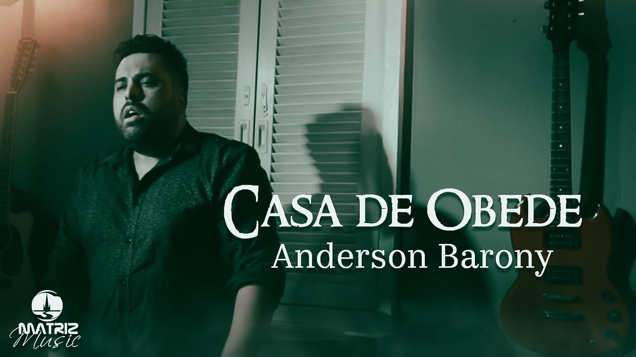Anderson Barony | Casa de Obede [Clipe Oficial]